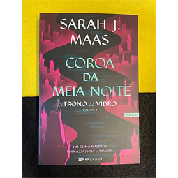 Sarah J. Maas - Trono de vidro: Coroa da meia-noite. Volume 2
