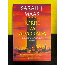 Sarah J. Maas - Trono de vidro: Torre da alvorada. Volume 6