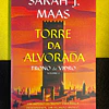 Sarah J. Maas - Trono de vidro: Torre da alvorada. Volume 6