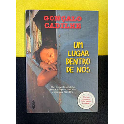 Gonçalo Cadilhe - Um lugar dentro de nós