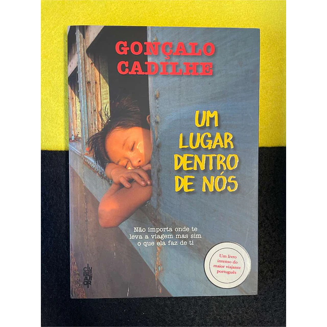 Gonçalo Cadilhe - Um lugar dentro de nós