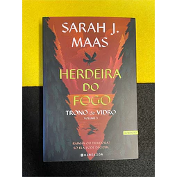 Sarah J. Maas - Trono de vidro: Herdeira do fogo. Volume 3