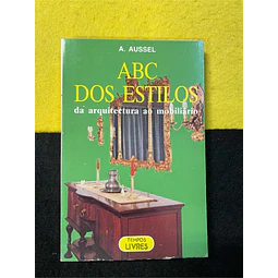 A. Aussel - ABC dos estilos da arquitectura ao mobiliário. Nº 10