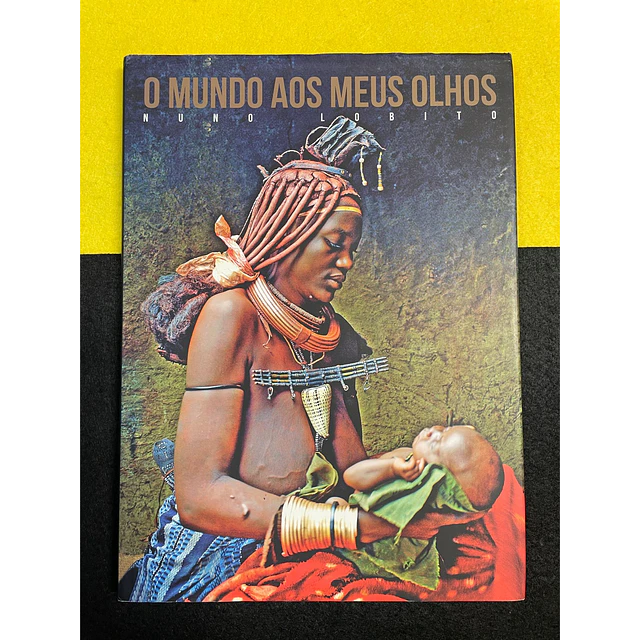 Nuno Lobito - O Mundo aos meus olhos