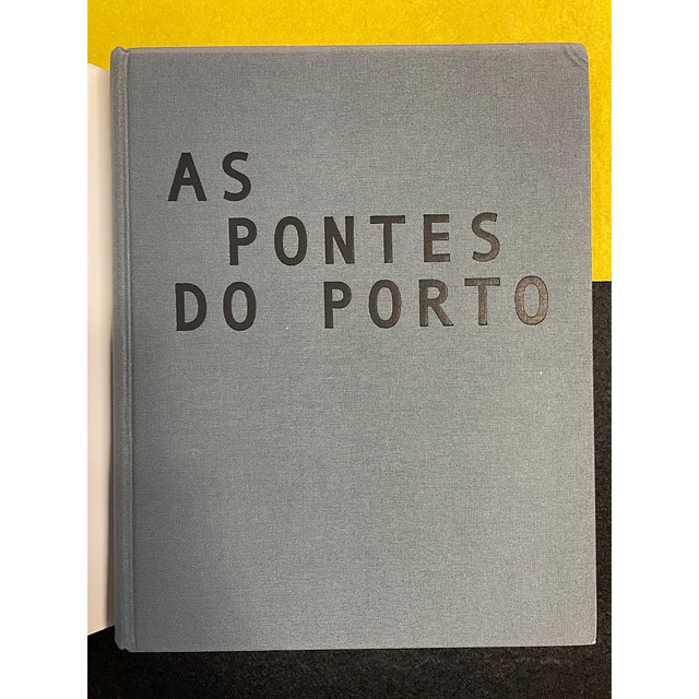 Paulo Jorge S. Cruz - As Pontes do Porto