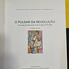 Boaventura de Sousa Santos - O Pulsar da Revolução: Cronologia da Revolução de 25 de Abril (1973-1976)