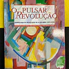 Boaventura de Sousa Santos - O Pulsar da Revolução: Cronologia da Revolução de 25 de Abril (1973-1976)
