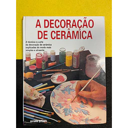 M. Pilar Navarro - A Decoração de cerâmica: A Técnica e a arte da cerâmica explicadas do modo mais simples e atraente