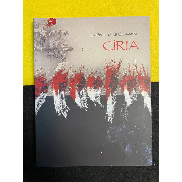 Ciria: La epopeya de Gilgamesh