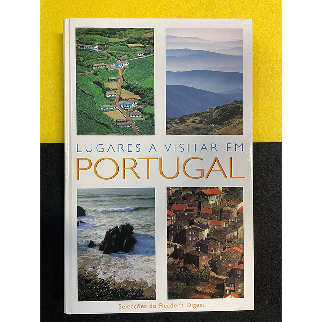 Selecções do Reader's Digest - Lugares a visitar em Portugal