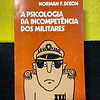 Norman F. Dixon - A psicologia da incompetência dos militares. Nº 18