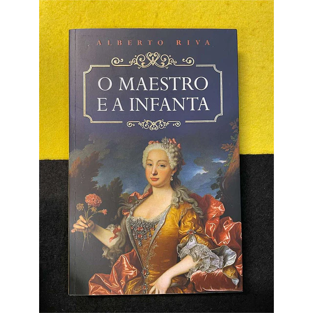 Alberto Riva - O maestro e a infanta