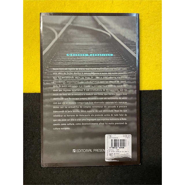 Imre Kertész - Um outro: Crónica de uma metamorfose