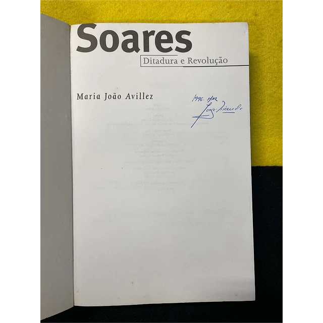 Maria João Avillez - Soares: Ditadura e revolução