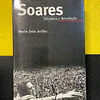 Maria João Avillez - Soares: Ditadura e revolução