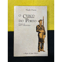 Hugh Owen - O cerco do Porto