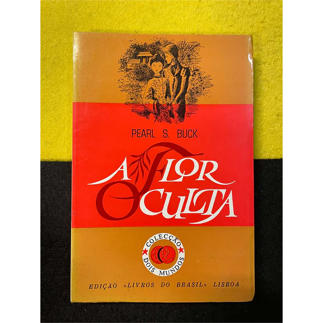 Pearl S. Buck - A flor oculta. Nº 62