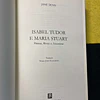 Jane Dunn - Isabel Tudor e Maria Stuart: Primas, rivais e assassinas
