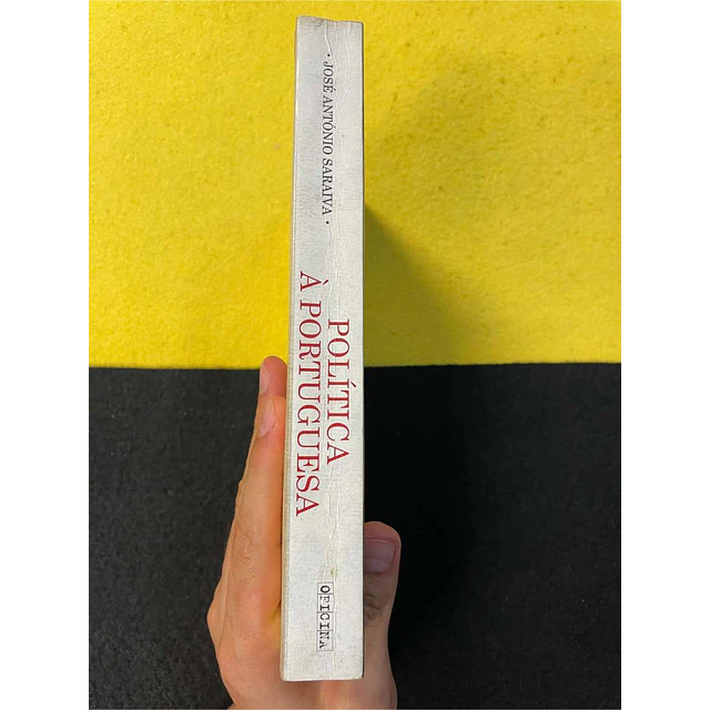 José António Saraiva - Política à portuguesa: Ideias, pessoas e factos