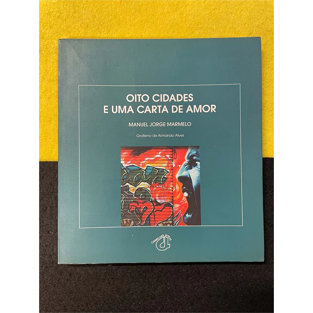 Manuel Jorge Marmelo - Oito cidades e uma carta de amor