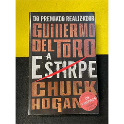 Chuck Hogan, Guilhermo del Toro - A esturpe