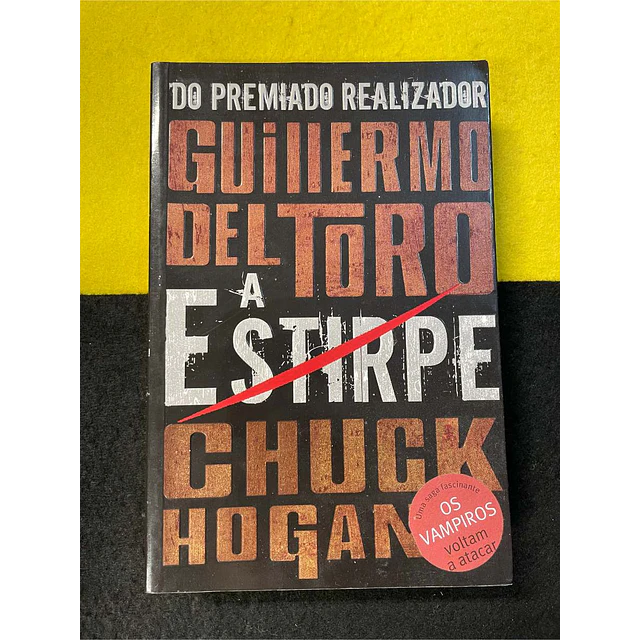 Chuck Hogan, Guilhermo del Toro - A esturpe