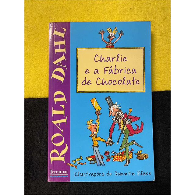 Roald Dahl - Charlie e a fábrica de chocolate. Volume 4