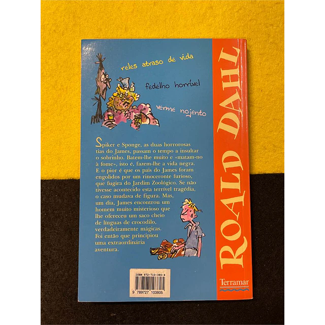 Roald Dahl - James e o pêssego gigante. Volume 7