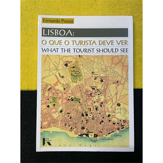 Fernando Pessoa - Lisboa: O que o turista deve ver