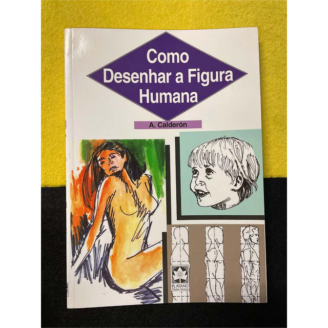 A. Calderón - Como desenhar a figura humana