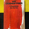 José Cardoso Pires - A república dos corvos