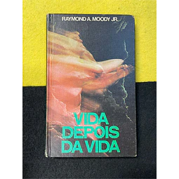 Raymond A. Moddy JR. - Vida depois da vida