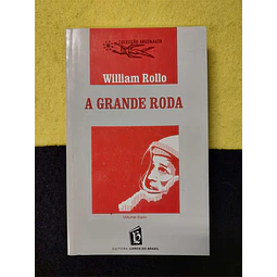 William Rollo - A grande roda. 553. LIVRO DE BOLSO