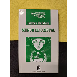 Isidore Haiblum - Mundo de cristal. Nº 562. LIVRO DE BOLSO