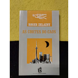 Roger Zelazny - As cortes do caos. Nº 557. LIVRO DE BOLSO