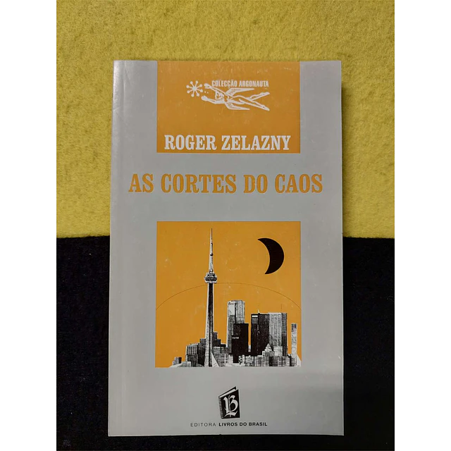 Roger Zelazny - As cortes do caos. Nº 557. LIVRO DE BOLSO