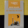 Roger Zelazny - As cortes do caos. Nº 557. LIVRO DE BOLSO