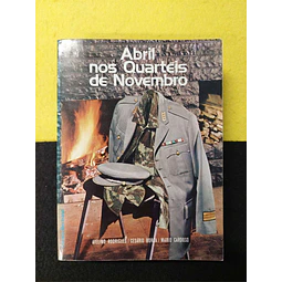 Avelino Rodrigues, Cesário Borga, Mário Cardoso - Abril nos quartéis de novembro