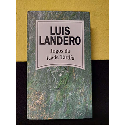 Luis Landero - Jogos da idade tardia. Nº 100