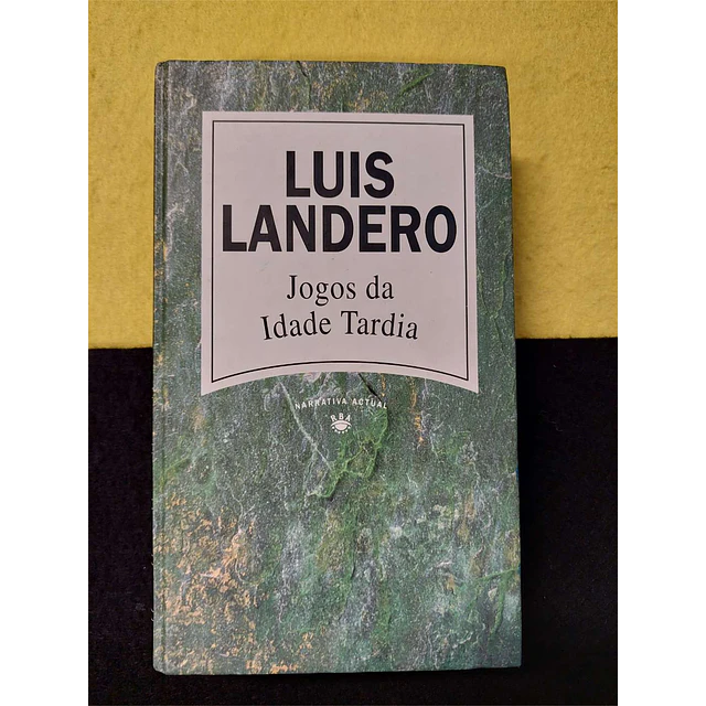 Luis Landero - Jogos da idade tardia. Nº 100