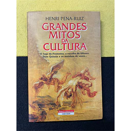 Henri Pena-Ruiz - Grandes mitos da cultura