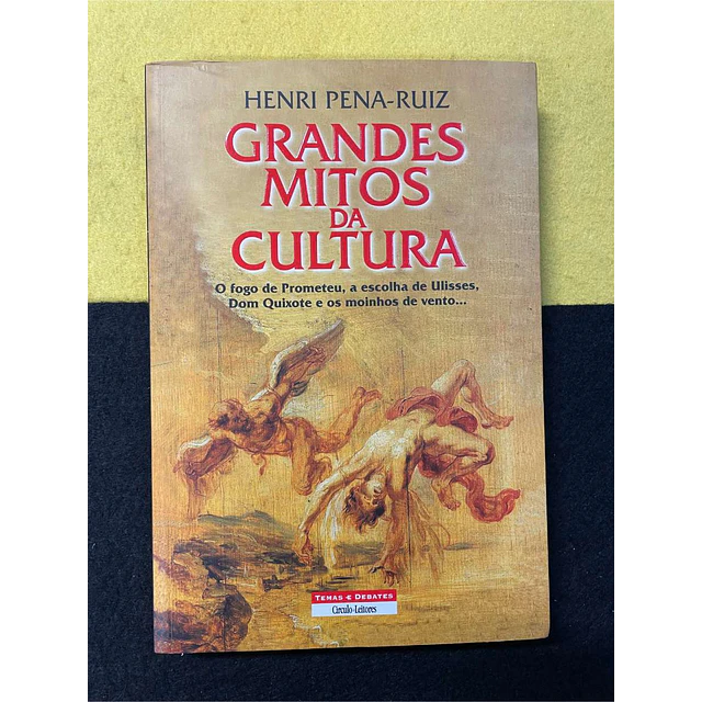 Henri Pena-Ruiz - Grandes mitos da cultura