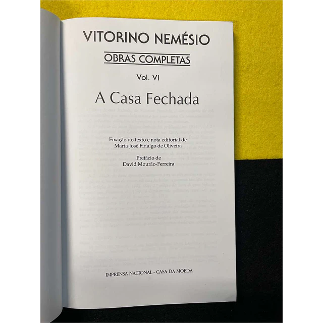 Vitorino Nemésio - Obras completas: A casa fechada. Vol. VI
