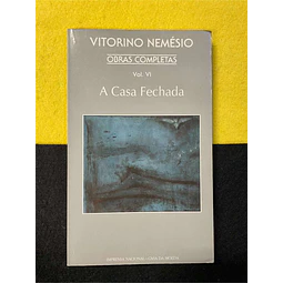 Vitorino Nemésio - Obras completas: A casa fechada. Vol. VI