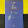 Paulo José Miranda - Vício