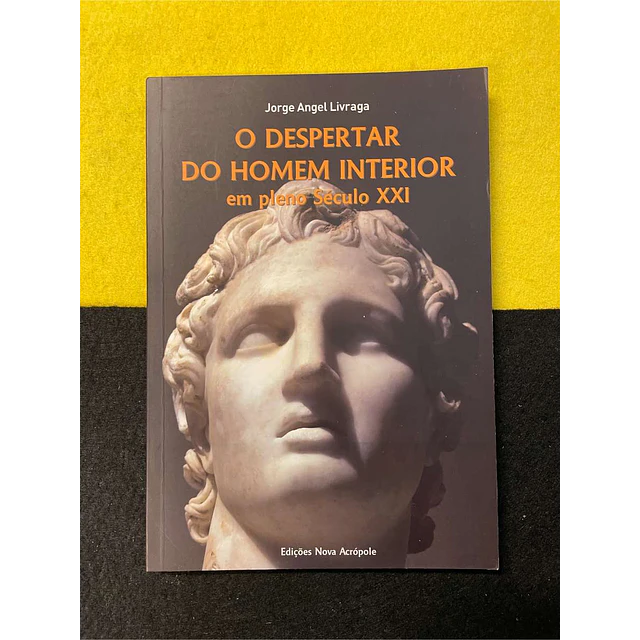 Jorge Angel Livraga - O despertar do homem interior em pleno século XXI