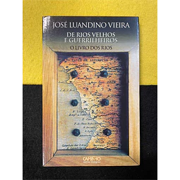José Luandino Vieira - De rios velhos e guerrilheiros: O livro dos rios