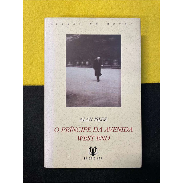 Alan Isler - O príncipe da avenida West End