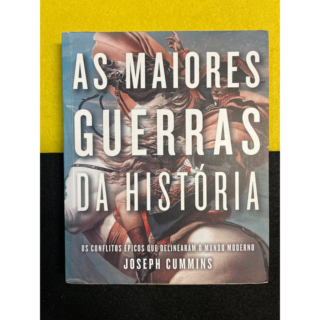 Joseph Cummins - As Maiores Guerras da História
