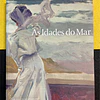 Fundação Calouste Gulbenkian - As Idades do Mar